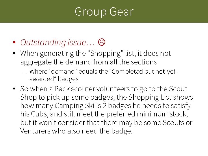 Group Gear • Outstanding issue… • When generating the “Shopping” list, it does not Group Gear • Outstanding issue… • When generating the “Shopping” list, it does not