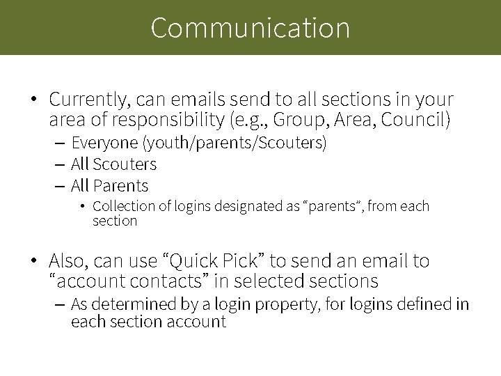 Communication • Currently, can emails send to all sections in your area of responsibility Communication • Currently, can emails send to all sections in your area of responsibility