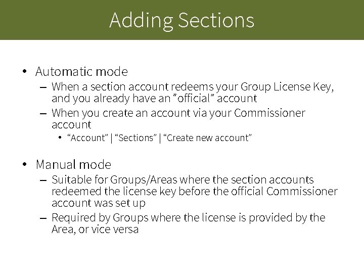Adding Sections • Automatic mode – When a section account redeems your Group License Adding Sections • Automatic mode – When a section account redeems your Group License