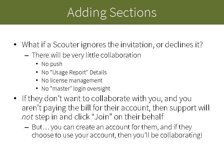 Adding Sections • What if a Scouter ignores the invitation, or declines it? – Adding Sections • What if a Scouter ignores the invitation, or declines it? –