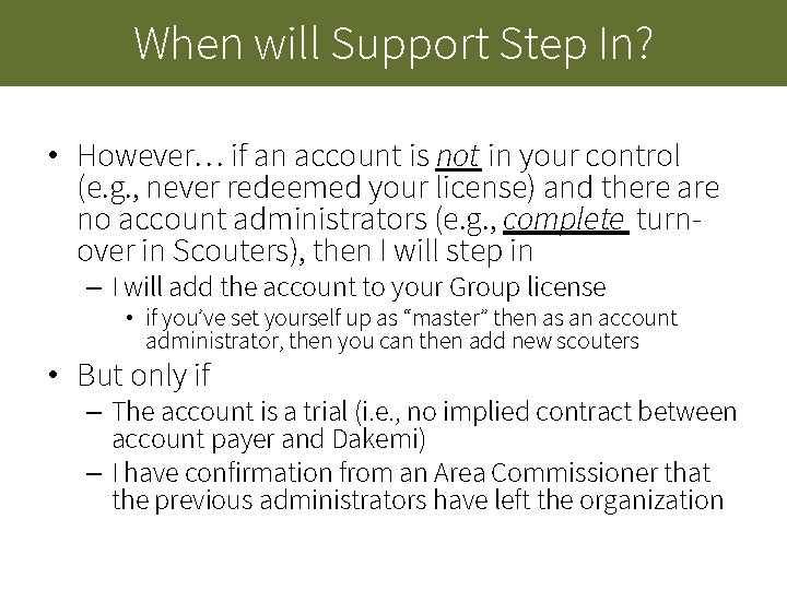 When will Support Step In? • However… if an account is not in your When will Support Step In? • However… if an account is not in your