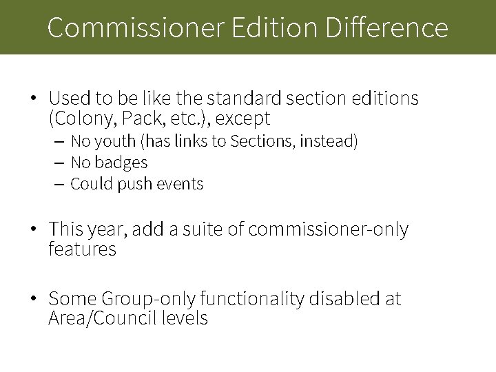 Commissioner Edition Difference • Used to be like the standard section editions (Colony, Pack, Commissioner Edition Difference • Used to be like the standard section editions (Colony, Pack,