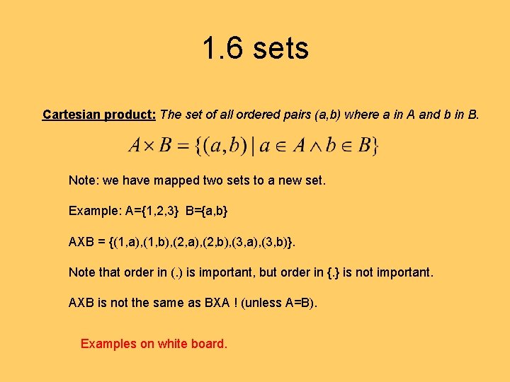 1. 6 sets Cartesian product: The set of all ordered pairs (a, b) where 1. 6 sets Cartesian product: The set of all ordered pairs (a, b) where
