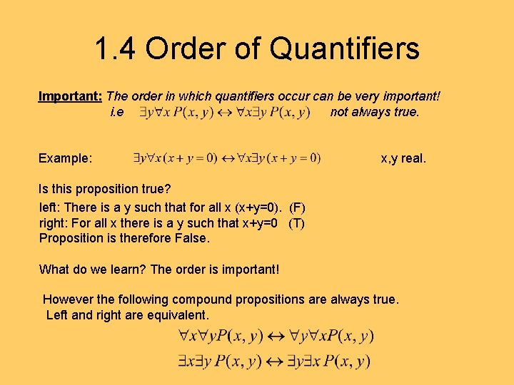 1. 4 Order of Quantifiers Important: The order in which quantifiers occur can be 1. 4 Order of Quantifiers Important: The order in which quantifiers occur can be