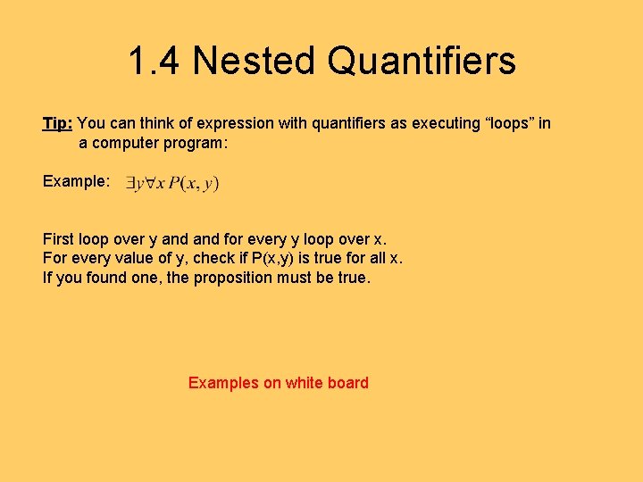 1. 4 Nested Quantifiers Tip: You can think of expression with quantifiers as executing 1. 4 Nested Quantifiers Tip: You can think of expression with quantifiers as executing