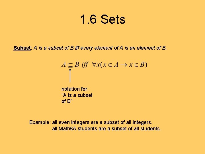1. 6 Sets Subset: A is a subset of B iff every element of 1. 6 Sets Subset: A is a subset of B iff every element of