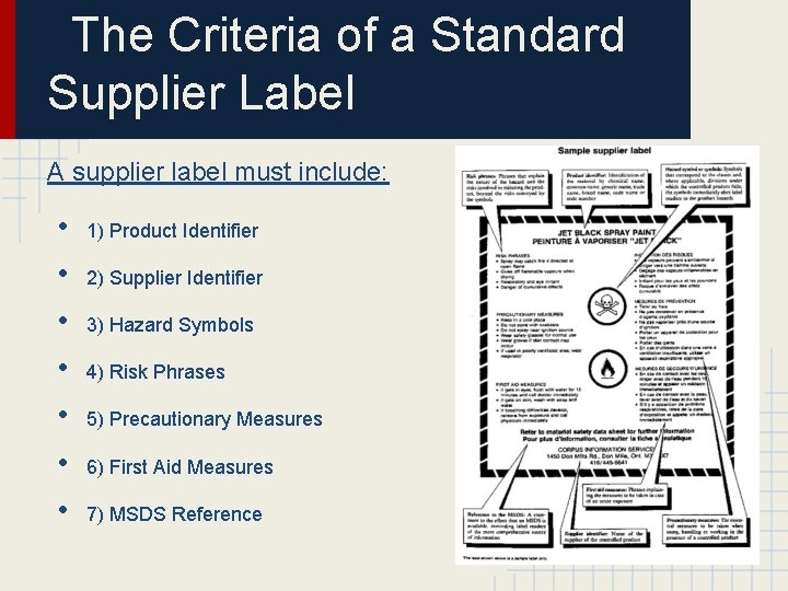The Criteria of a Standard Supplier Label A supplier label must include: • •