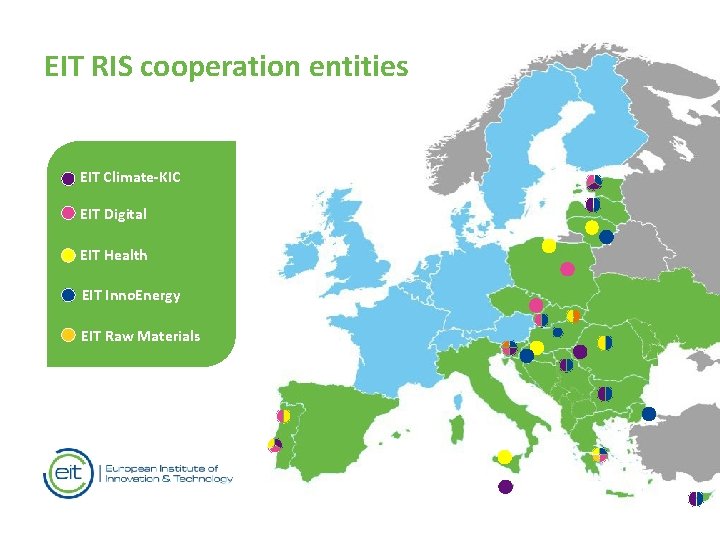 EIT RIS cooperation entities EIT Climate-KIC EIT Digital EIT Health EIT Inno. Energy EIT EIT RIS cooperation entities EIT Climate-KIC EIT Digital EIT Health EIT Inno. Energy EIT