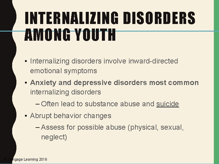 INTERNALIZING DISORDERS AMONG YOUTH • Internalizing disorders involve inward-directed emotional symptoms • Anxiety and