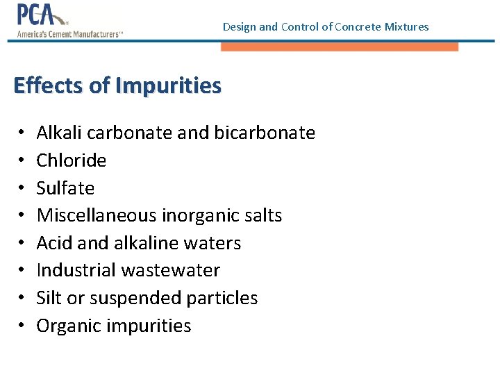 Design and Control of Concrete Mixtures Effects of Impurities • • Alkali carbonate and