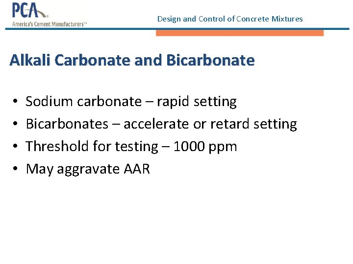 Design and Control of Concrete Mixtures Alkali Carbonate and Bicarbonate • • Sodium carbonate