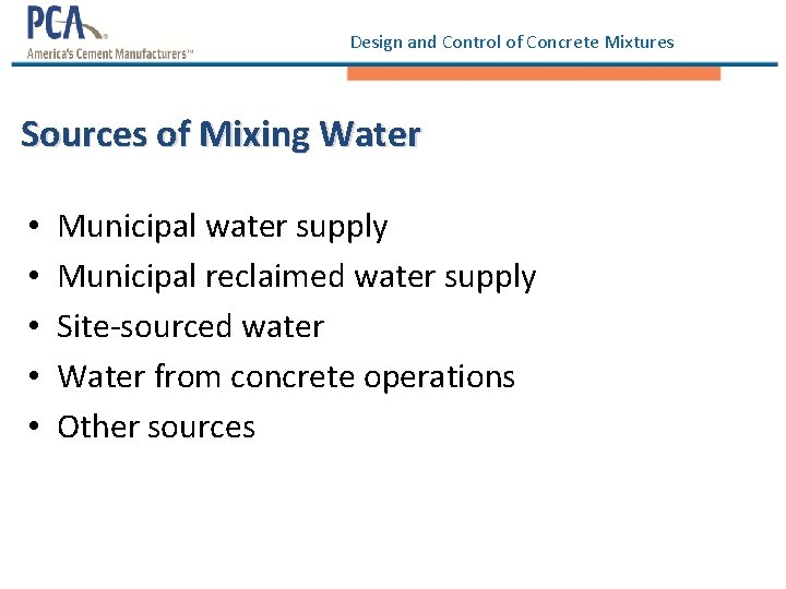 Design and Control of Concrete Mixtures Sources of Mixing Water • • • Municipal