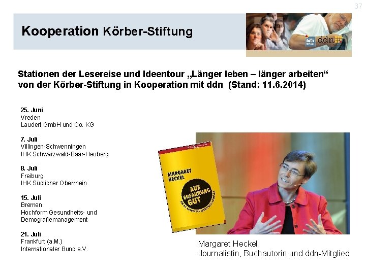 37 Kooperation Körber-Stiftung Stationen der Lesereise und Ideentour „Länger leben – länger arbeiten“ von