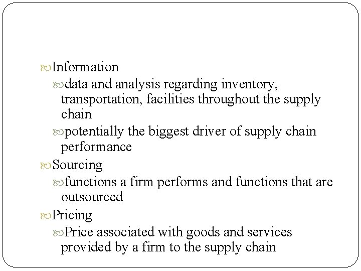  Information data and analysis regarding inventory, transportation, facilities throughout the supply chain potentially