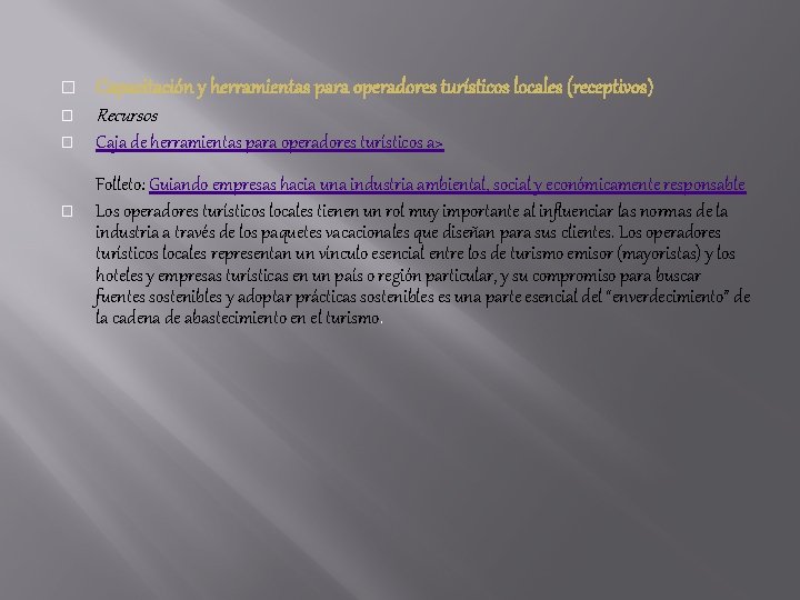 � Capacitación y herramientas para operadores turísticos locales (receptivos ) Recursos � Caja de