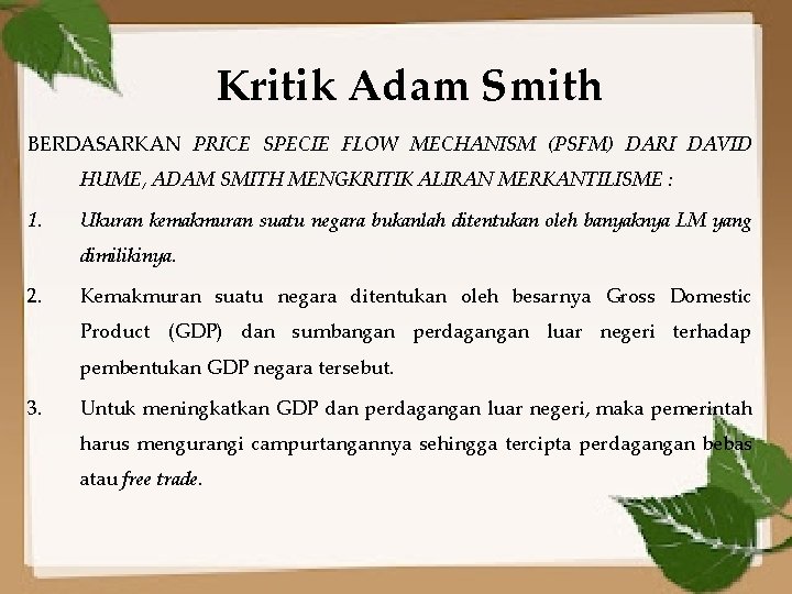 Kritik Adam Smith BERDASARKAN PRICE SPECIE FLOW MECHANISM (PSFM) DARI DAVID HUME, ADAM SMITH