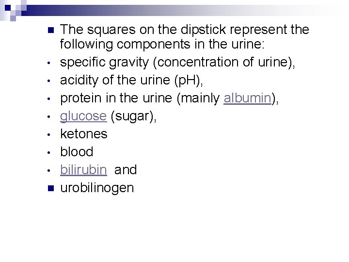 n • • n The squares on the dipstick represent the following components in