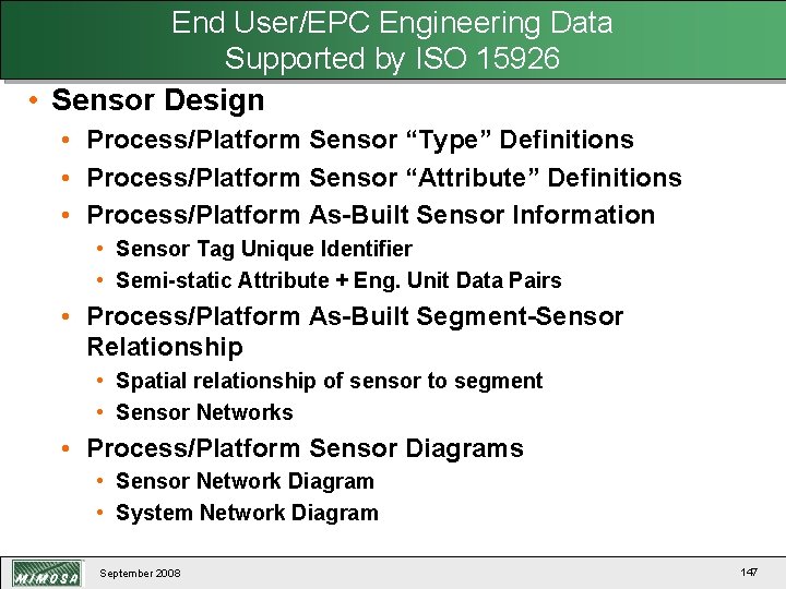 End User/EPC Engineering Data Supported by ISO 15926 • Sensor Design • Process/Platform Sensor
