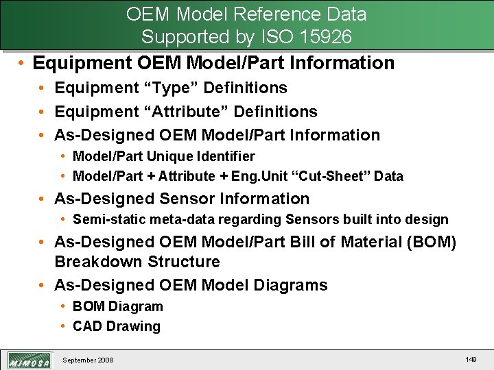 OEM Model Reference Data Supported by ISO 15926 • Equipment OEM Model/Part Information •