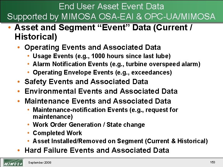 End User Asset Event Data Supported by MIMOSA OSA-EAI & OPC-UA/MIMOSA • Asset and