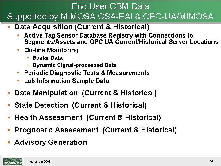 End User CBM Data Supported by MIMOSA OSA-EAI & OPC-UA/MIMOSA • Data Acquisition (Current