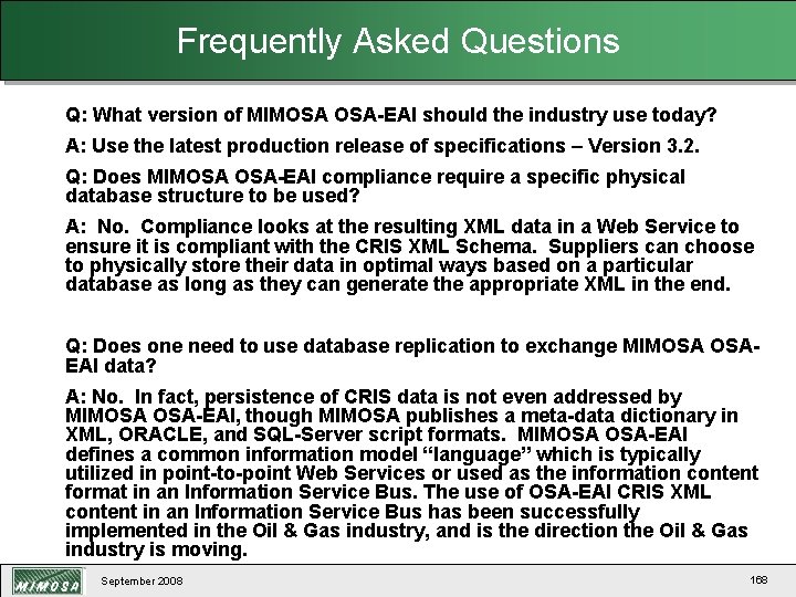 Frequently Asked Questions Q: What version of MIMOSA OSA-EAI should the industry use today?