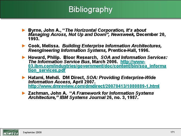 Bibliography ► Byrne, John A. , “The Horizontal Corporation, It’s about Managing Across, Not