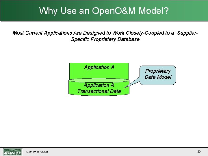Why Use an Open. O&M Model? Most Current Applications Are Designed to Work Closely-Coupled