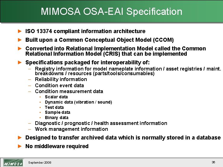 MIMOSA OSA-EAI Specification ► ISO 13374 compliant information architecture ► Built upon a Common