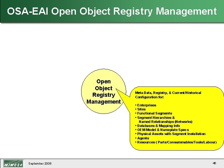 OSA-EAI Open Object Registry Management September 2008 Meta-Data, Registry, & Current/Historical Configuration for: •
