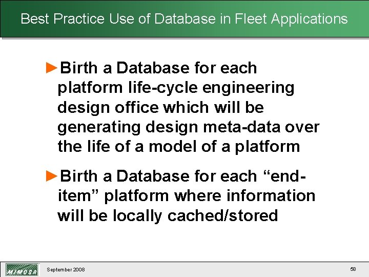 Best Practice Use of Database in Fleet Applications ►Birth a Database for each platform
