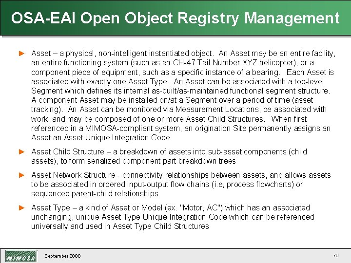 OSA-EAI Open Object Registry Management ► Asset – a physical, non-intelligent instantiated object. An