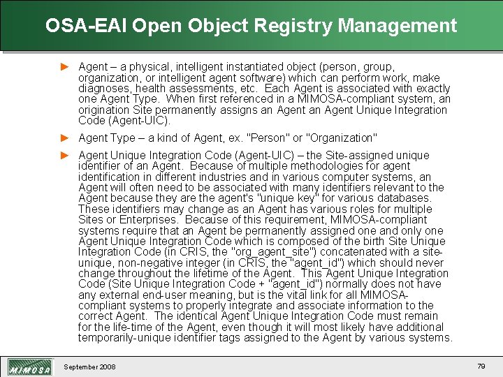 OSA-EAI Open Object Registry Management ► Agent – a physical, intelligent instantiated object (person,