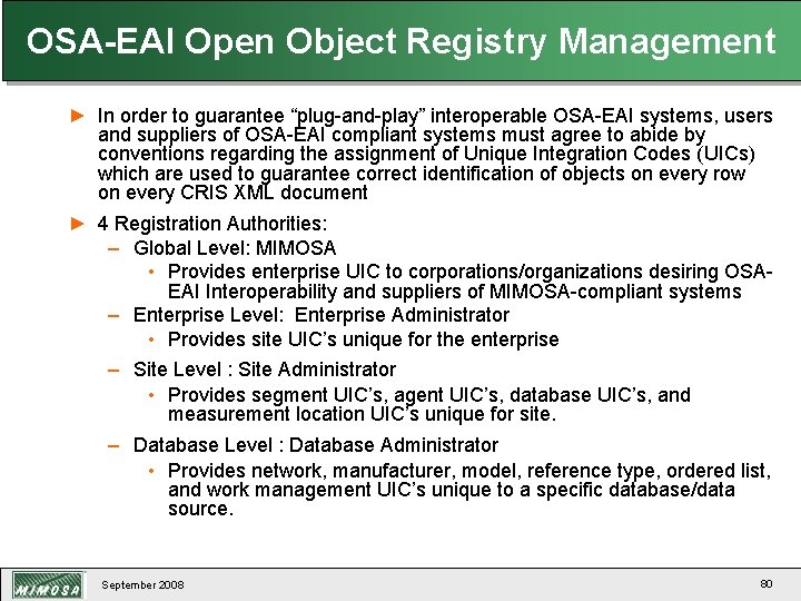OSA-EAI Open Object Registry Management ► In order to guarantee “plug-and-play” interoperable OSA-EAI systems,