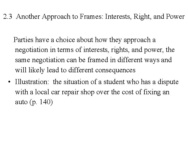 2. 3 Another Approach to Frames: Interests, Right, and Power Parties have a choice