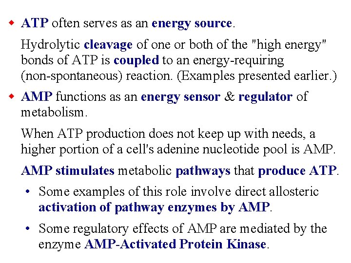 w ATP often serves as an energy source. Hydrolytic cleavage of one or both