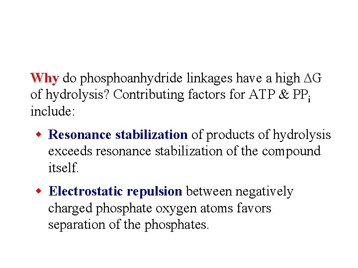 Why do phosphoanhydride linkages have a high DG of hydrolysis? Contributing factors for ATP