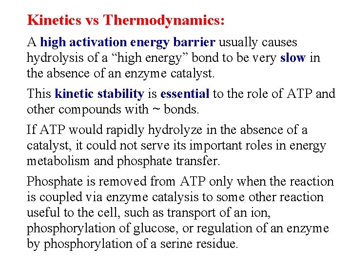 Kinetics vs Thermodynamics: A high activation energy barrier usually causes hydrolysis of a “high