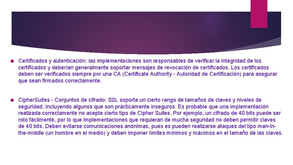  Certificados y autenticación: las implementaciones son responsables de verificar la integridad de los