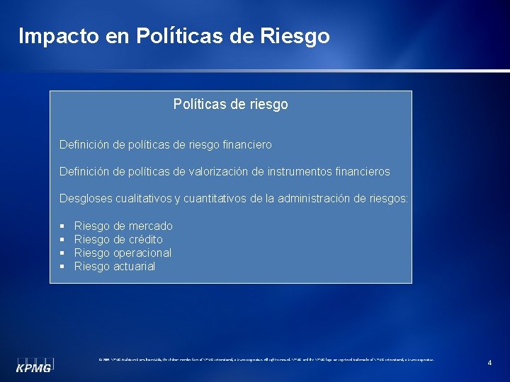 Impacto en Políticas de Riesgo Políticas de riesgo Definición de políticas de riesgo financiero