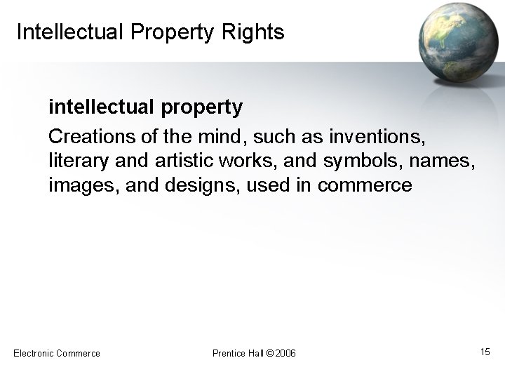 Intellectual Property Rights intellectual property Creations of the mind, such as inventions, literary and