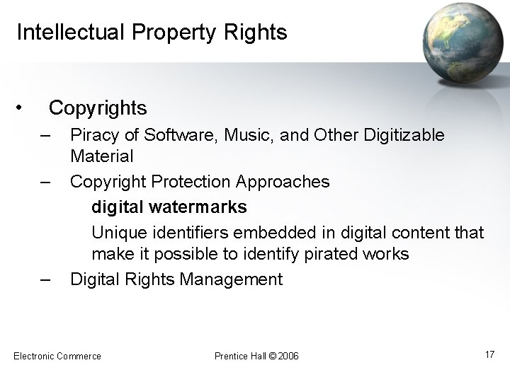 Intellectual Property Rights • Copyrights – – – Piracy of Software, Music, and Other