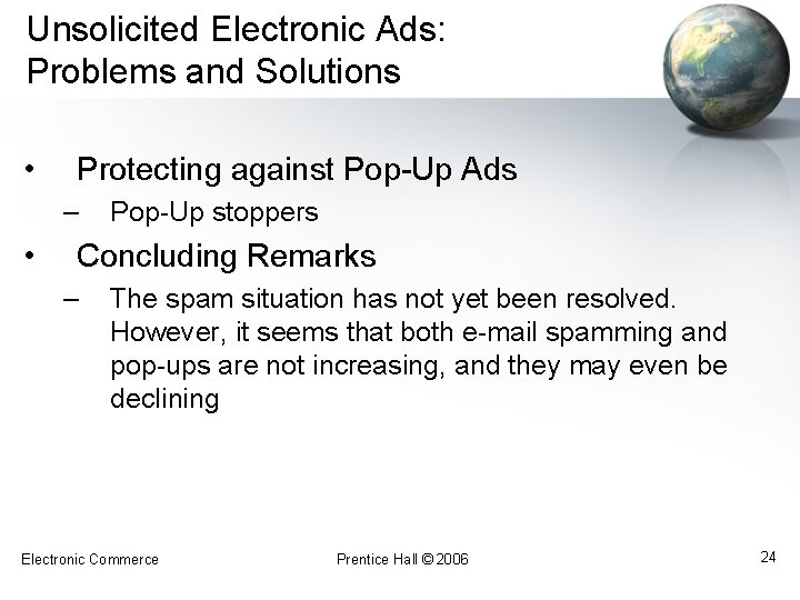 Unsolicited Electronic Ads: Problems and Solutions • Protecting against Pop-Up Ads – • Pop-Up