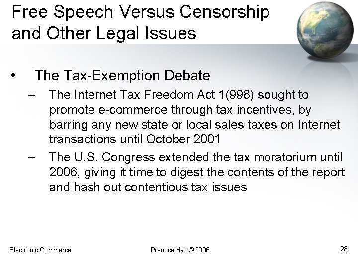 Free Speech Versus Censorship and Other Legal Issues • The Tax-Exemption Debate – –