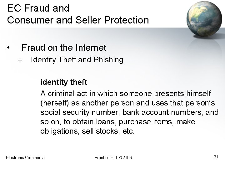 EC Fraud and Consumer and Seller Protection • Fraud on the Internet – Identity