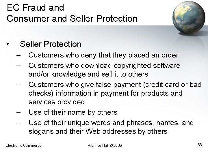 EC Fraud and Consumer and Seller Protection • Seller Protection – – – Customers