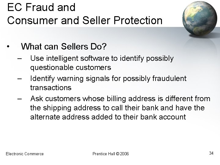 EC Fraud and Consumer and Seller Protection • What can Sellers Do? – –