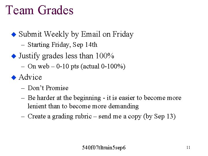 Team Grades u Submit Weekly by Email on Friday – Starting Friday, Sep 14