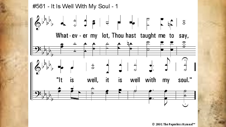 #561 - It Is Well With My Soul - 1 © 2001 The Paperless