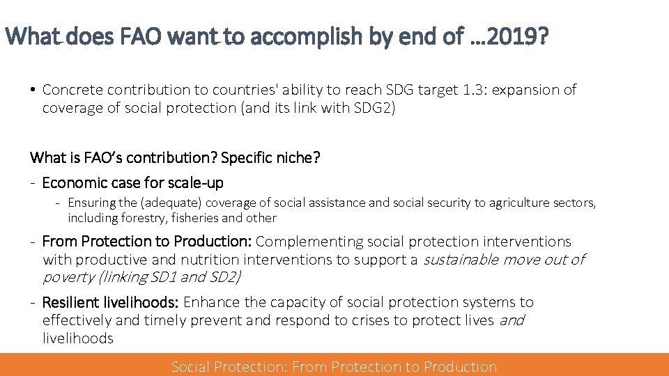 What does FAO want to accomplish by end of … 2019? • Concrete contribution